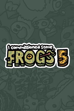 Cover I Commissioned Some Frogs 5