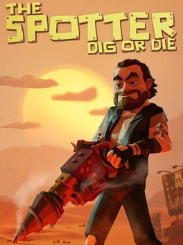 Cover The Spotter: Dig or Die