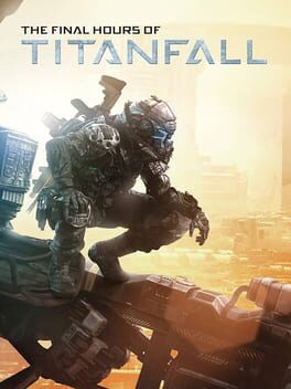Cover The Final Hours of Titanfall