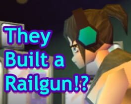 Cover They Built a Railgun!?