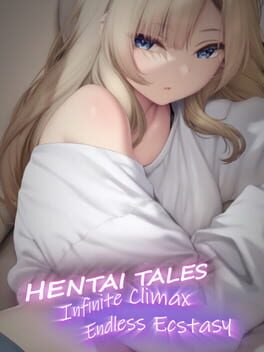 Cover Hentai Tales: Infinite Climax - Endless Ecstasy