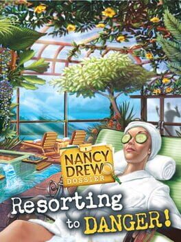 Cover Nancy Drew Dossier: Resorting to Danger!