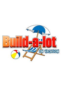 Cover Build-a-lot: On Vacation