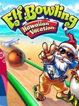 Cover Elf Bowling: Hawaiian Vacation