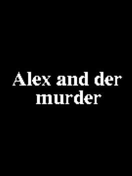 Cover Alex and Der Murder