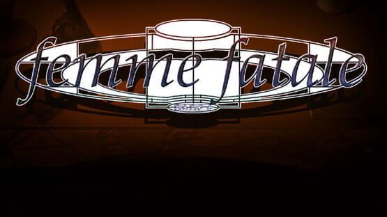 Screenshot Femme Fatale