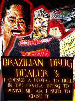Cover Brazilian Drug Dealer 3: I Opened a Portal to Hell in the Favela Trying To Revive Mit Aia I Need to Close It