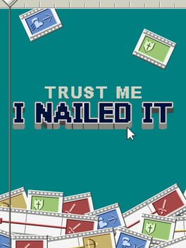 Cover Trust Me, I Nailed It