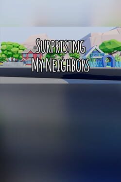 Cover Surprising My Neighbors