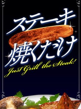 Cover Just Grill the Steak!