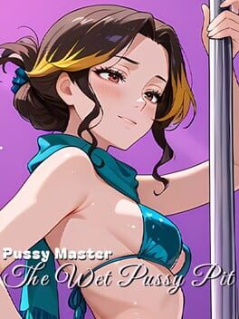 Cover Pussy Master: The Wet Pussy Pit