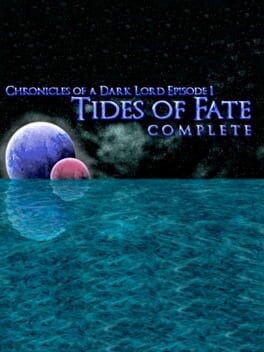 Cover Chronicles of a Dark Lord: Episode 1 - Tides of Fate Complete