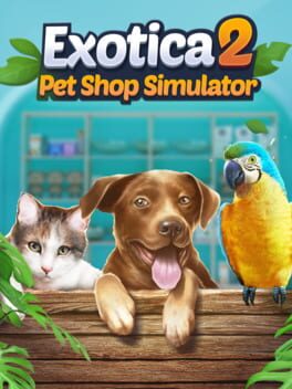 Cover Exotica 2: Pet Shop Simulator