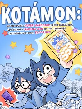 Cover Kotamon: My Sis Found a Super-Rare Card in Her Cereal Box, so I Became a Garbage Man to Find the Entire Collection and Earn $1,000,000