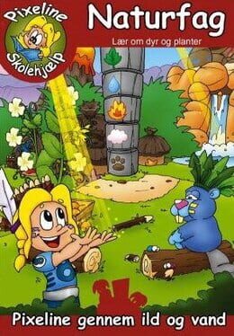 Cover Pixeline Skolehjælp: Naturfag – Pixeline Gennem Ild Og Vand