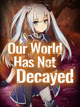 Cover Our world has not decayed