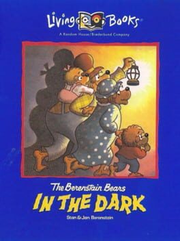 Cover Living Books: The Berenstain Bears in the Dark