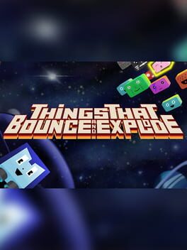 Cover Things That Bounce and Explode