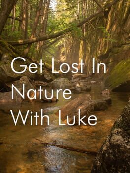 Cover Get Lost in Nature With Luke