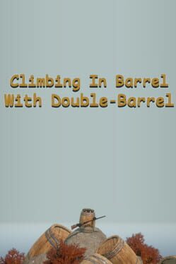 Cover Climbing In Barrel With Double-Barrel