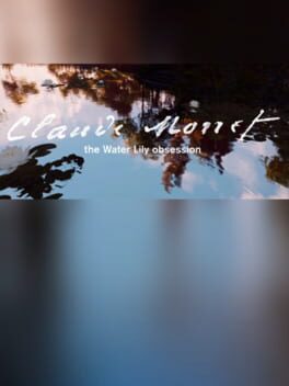 Cover Claude Monet: The Water Lily Obsession