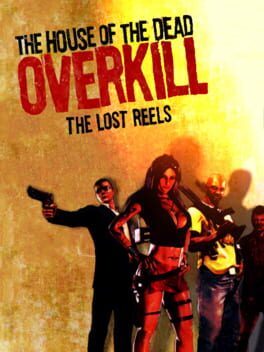 Cover The House of the Dead: Overkill - The Lost Reels