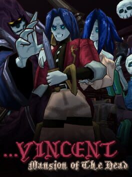 Cover ...Vincent: Mansion of The Dead