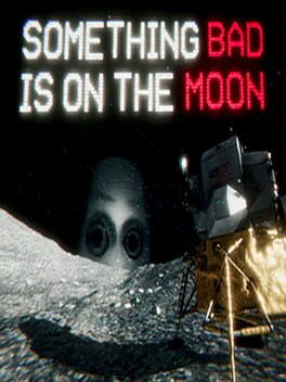 Cover Something Bad is on the Moon