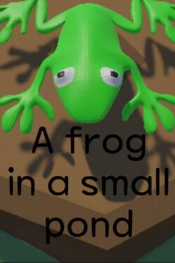 Cover A Frog in a Small Pond