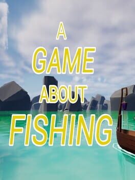 Cover A Game About Fishing