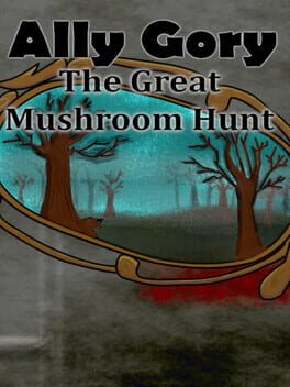 Cover Ally Gory: The Great Mushroom Hunt