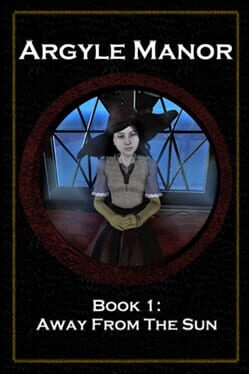 Cover Argyle Manor, Book 1: Away From The Sun