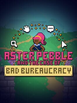 Cover Aster Pebble and the Case of Bad Bureaucracy