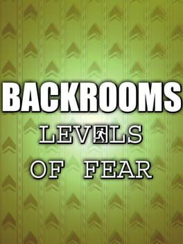 Cover Backrooms: Levels of Fear