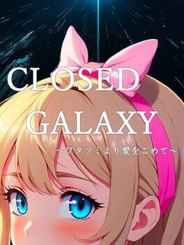 Cover Closed Galaxy: Wata Tsumi yori Ai wo Komete