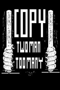 Cover Copy: Two Man Too Many