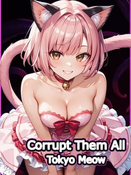 Cover Corrupt Them All: Tokyo Meow
