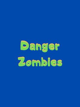 Cover Danger Zombies