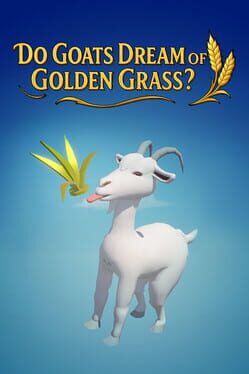 Cover Do Goats Dream of Golden Grass?
