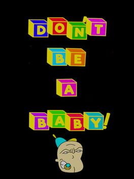 Cover Don't Be A Baby!