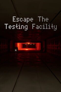 Cover Escape the Testing Facility