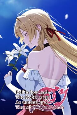 Cover Fell in love with the Nobility girl As a member of the rebel organization