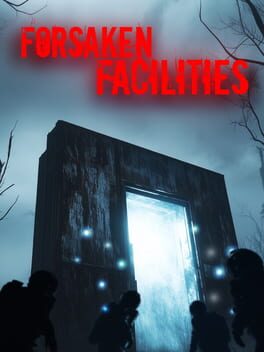 Cover Forsaken Facilities