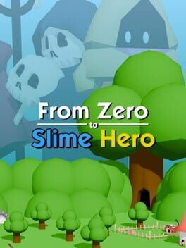 Cover From Zero to Slime Hero