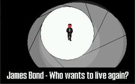 Cover James Bond: Who Wants to Live Again?