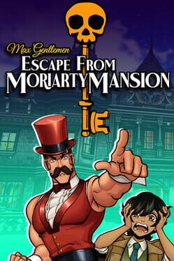 Cover Max Gentlemen: Escape From Moriarty Mansion