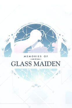Cover Memories of Glass Maiden