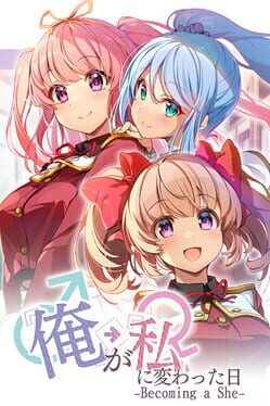 Cover Ore ga Watashi ni Kawatta Hi...: Becoming a She