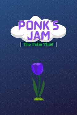 Cover Ponk's Jam: The Tulip Thief