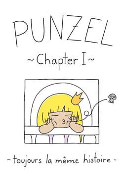Cover Punzel: Chapter I - Toujours la Meme Histoire